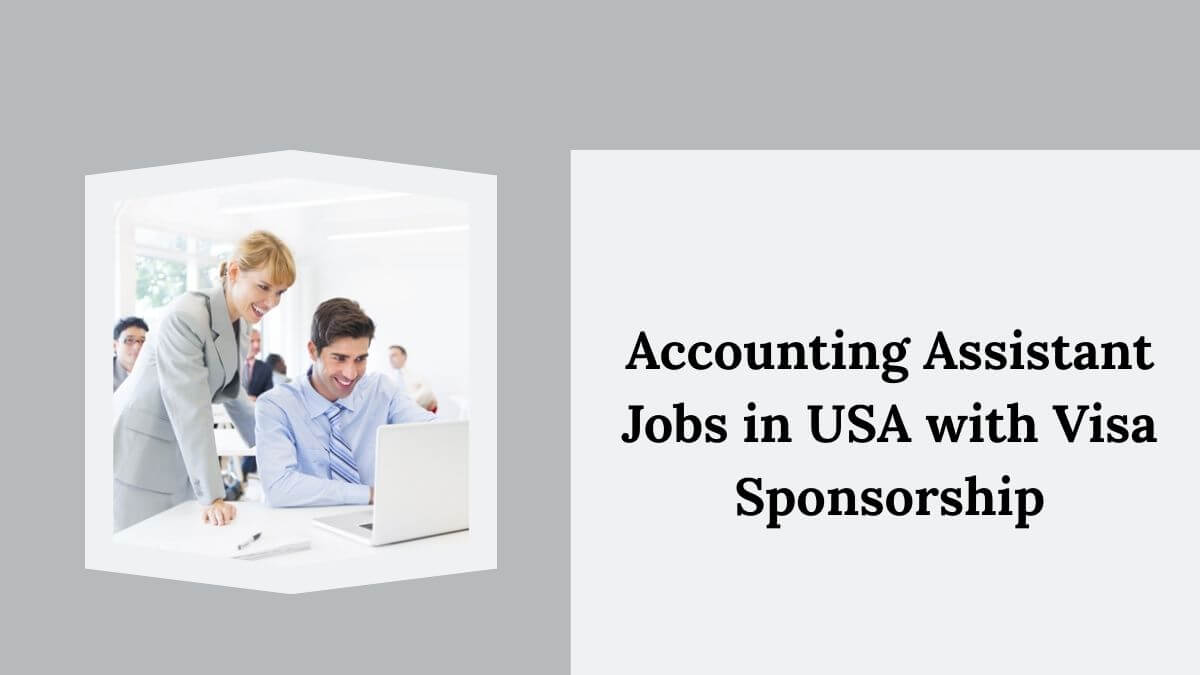 Accounting Assistant Jobs in USA with Visa Sponsorship