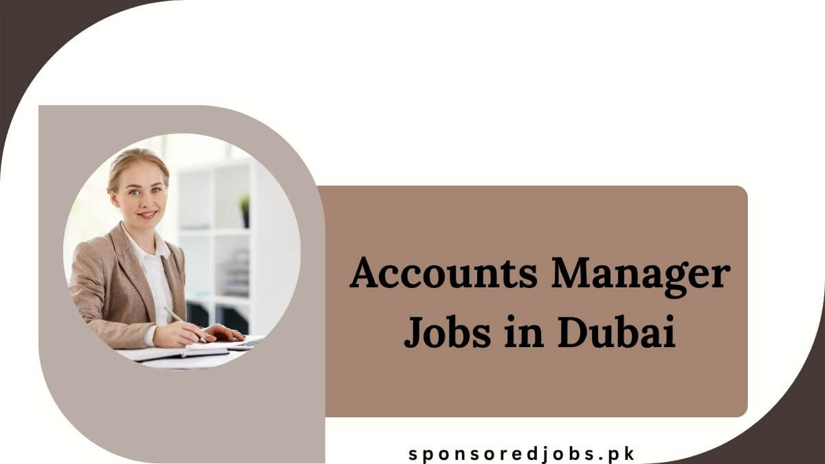 Accounts Manager Jobs in Dubai