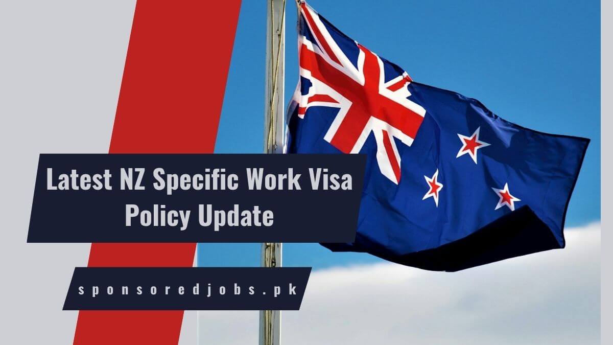 Latest NZ Specific Work Visa Policy Update