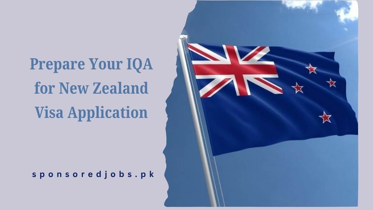 Prepare Your IQA for New Zealand Visa Application