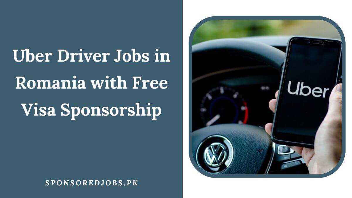 Uber Driver Jobs in Romania with Free Visa Sponsorship