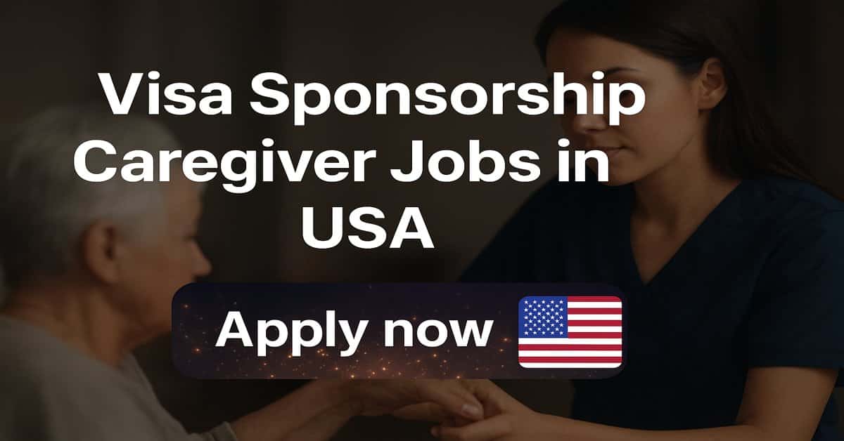 Visa Sponsorship Caregiver Jobs in USA