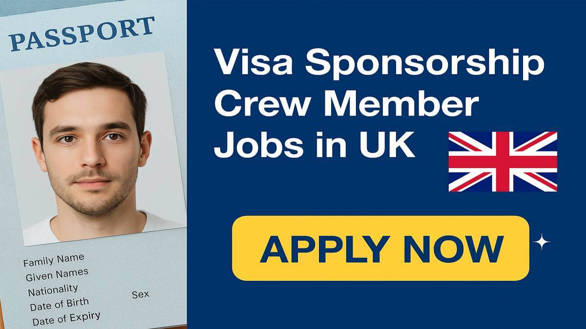 Visa Sponsorship Crew Member Jobs in UK