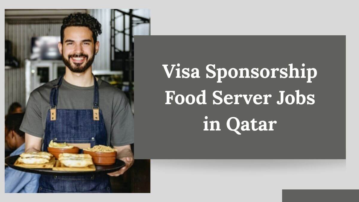 Visa Sponsorship Food Server Jobs in Qatar