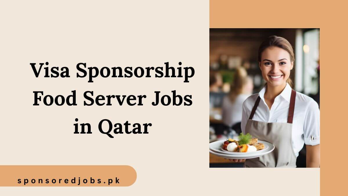 Visa Sponsorship Food Server Jobs in Qatar