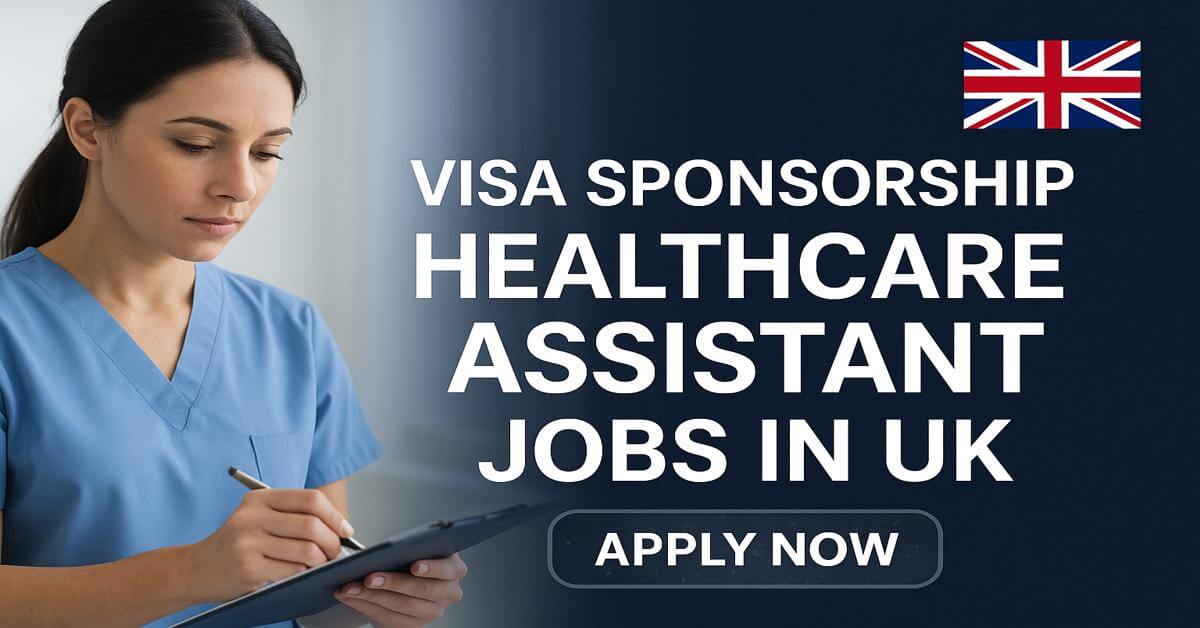 Visa Sponsorship Healthcare Assistant Jobs in UK