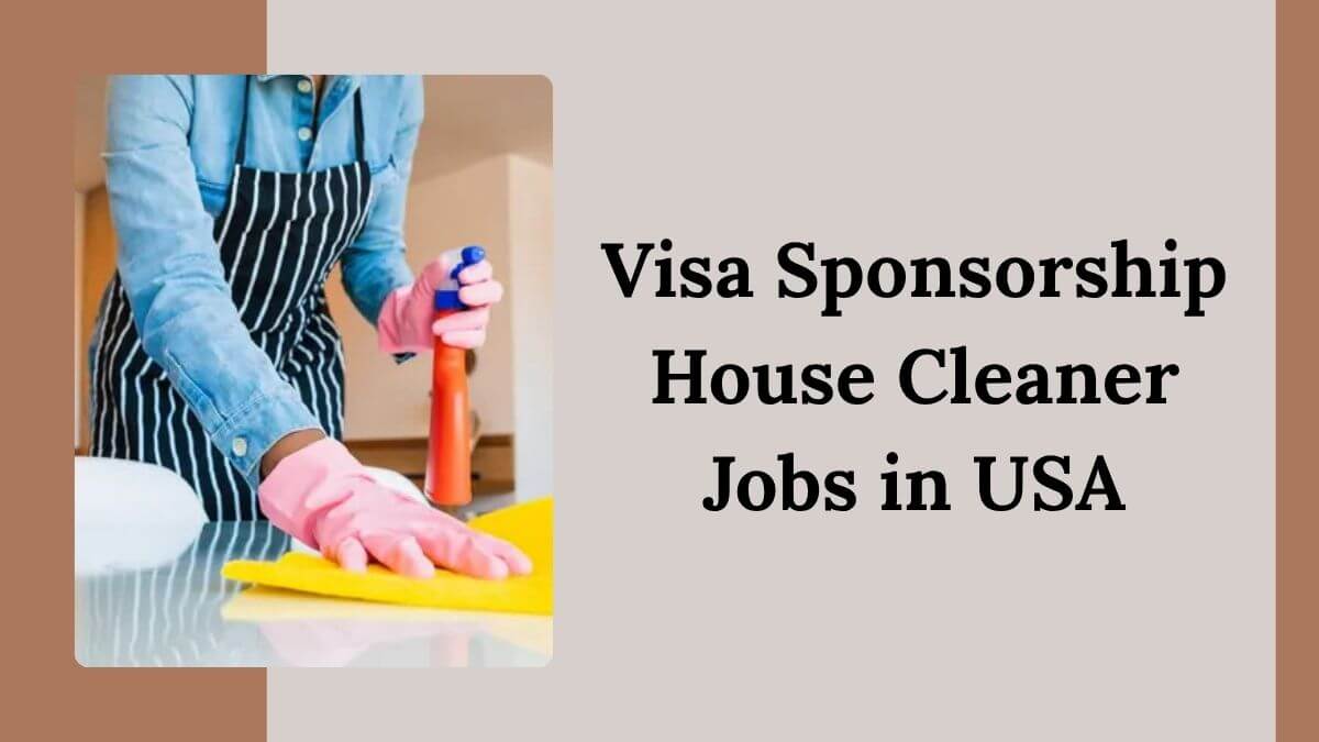 Visa Sponsorship House Cleaner Jobs in USA