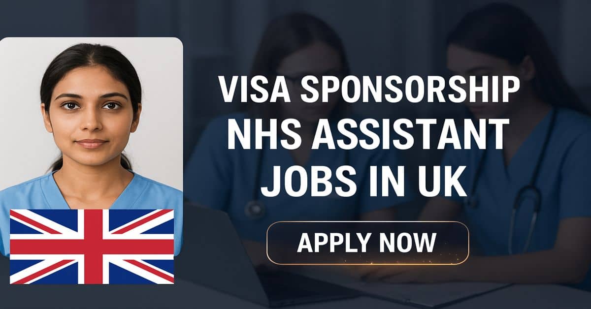 Visa Sponsorship NHS Assistant Jobs in UK