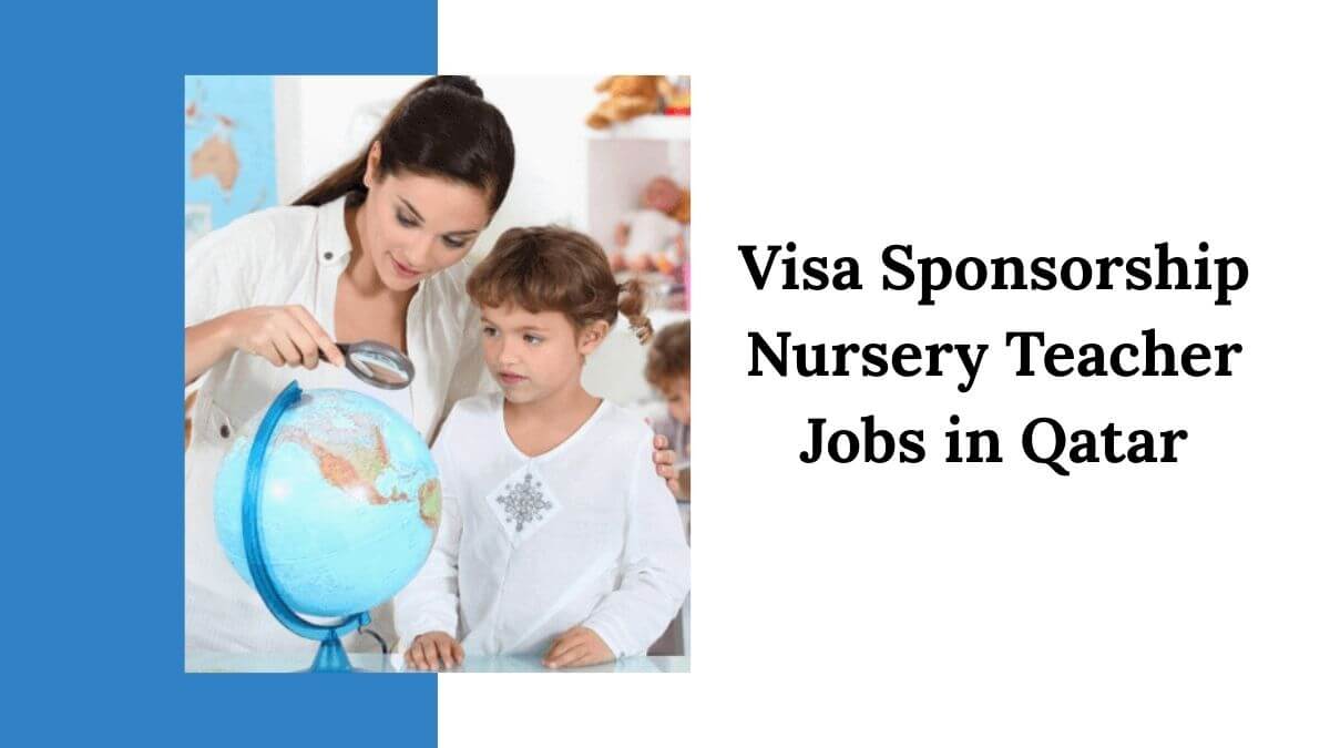 Visa Sponsorship Nursery Teacher Jobs in Qatar
