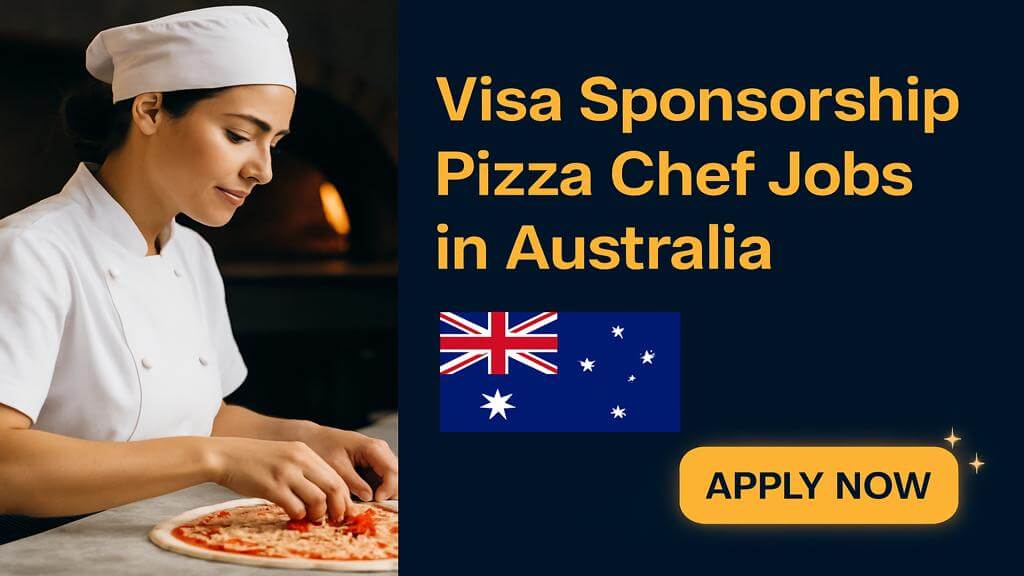 Visa Sponsorship Pizza Chef Jobs in Australia