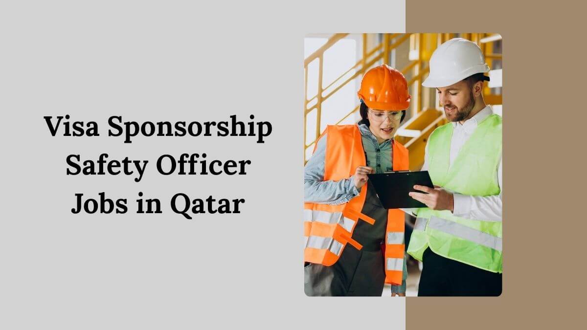 Visa Sponsorship Safety Officer Jobs in Qatar
