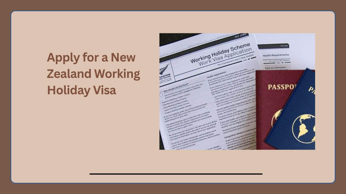 Apply for a New Zealand Working Holiday Visa