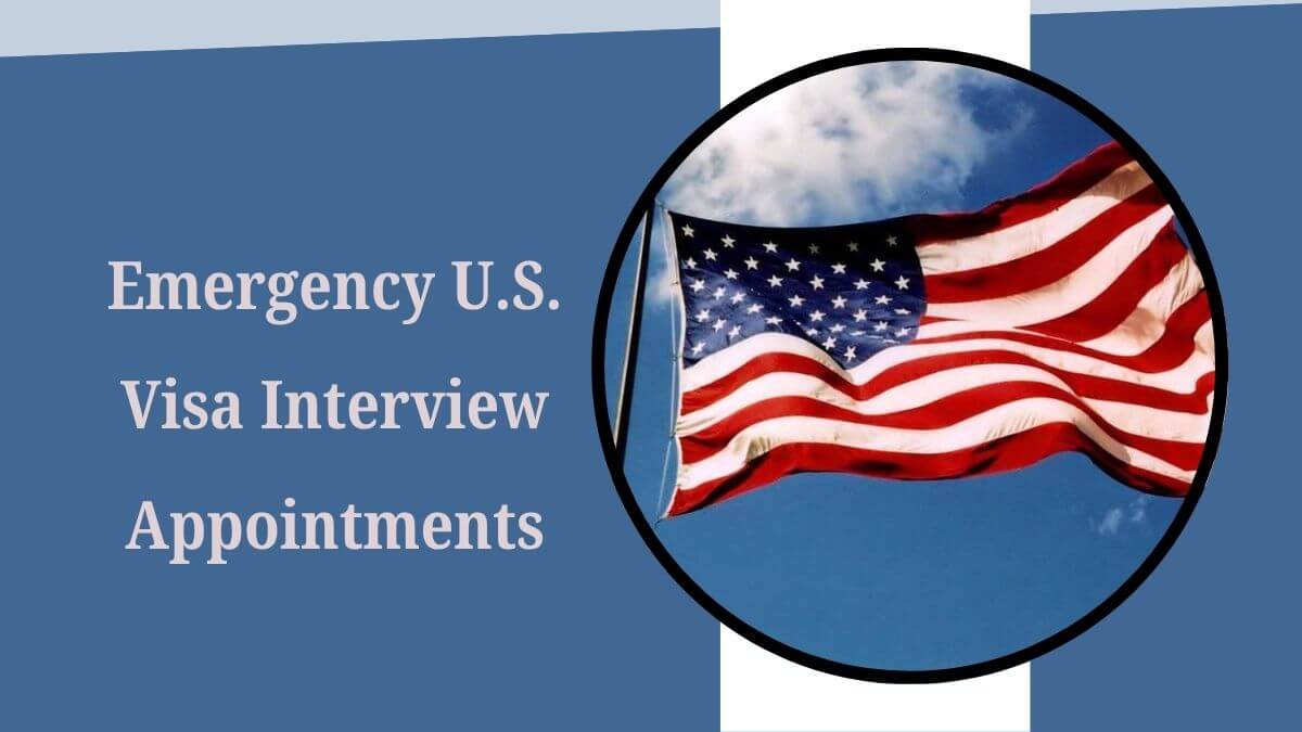 Emergency U.S. Visa Interview Appointments