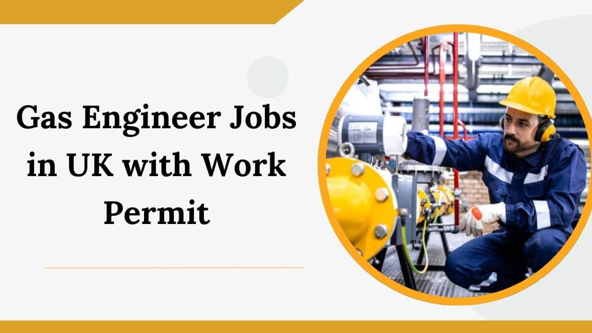 Gas Engineer Jobs in UK with Work Permit