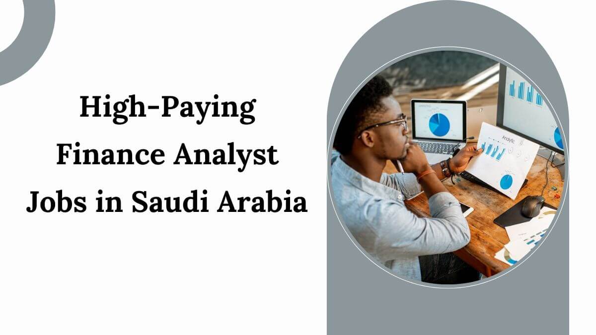 High-Paying Finance Analyst Jobs in Saudi Arabia