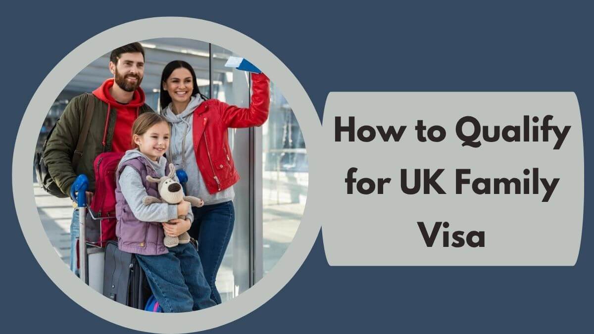 How to Qualify for UK Family Visa