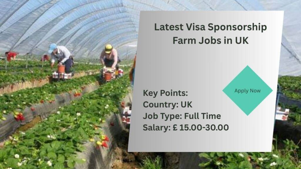 Latest Visa Sponsorship Farm Jobs in UK