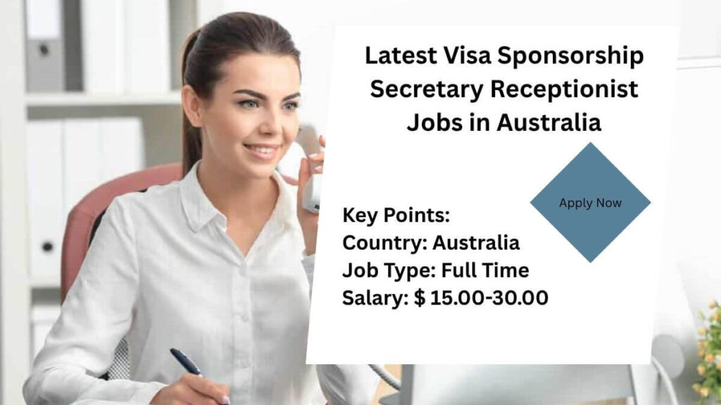 Latest Visa Sponsorship Secretary Receptionist Jobs in Australia