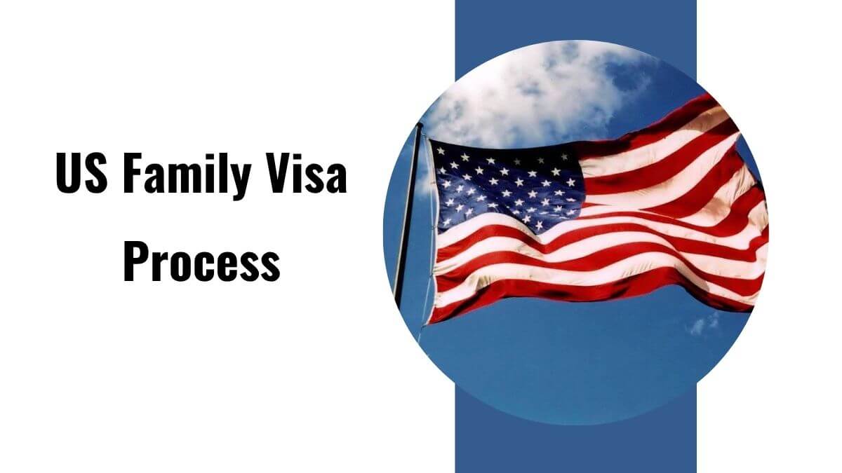 US Family Visa Process