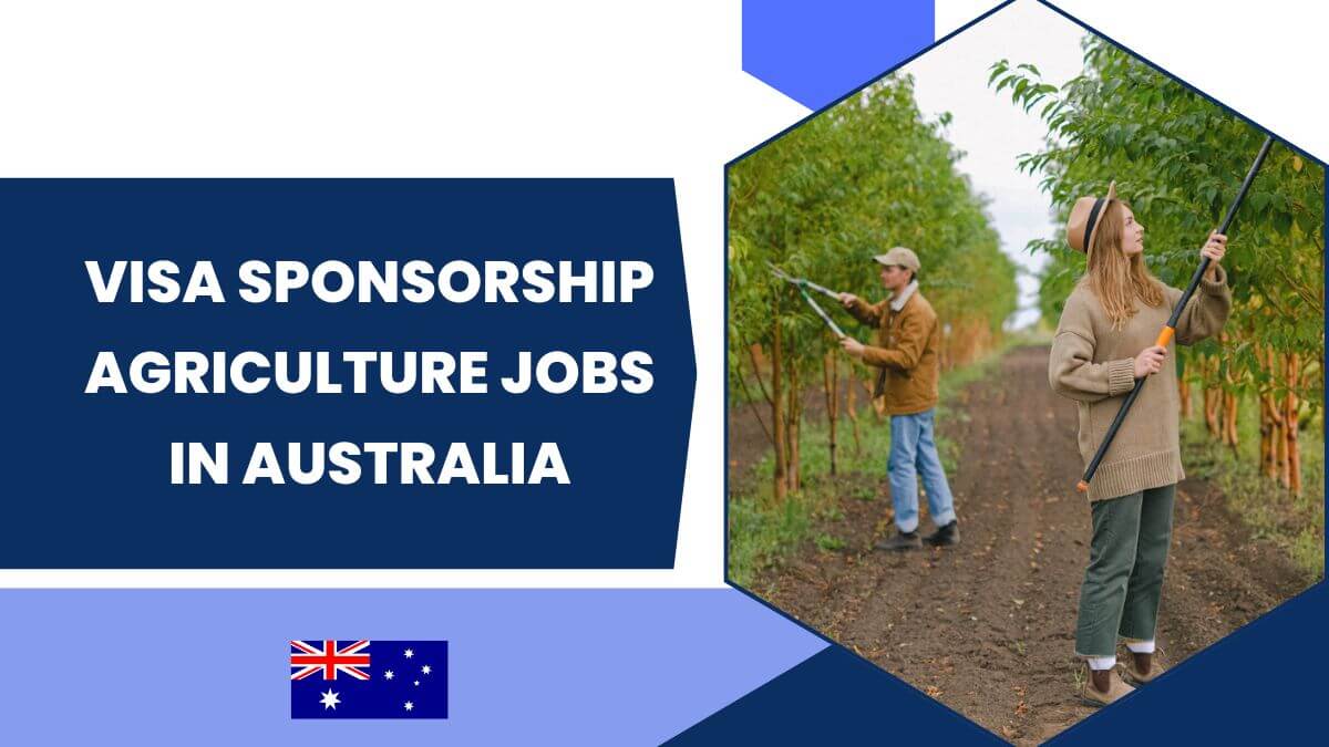 Visa Sponsorship Agriculture Jobs in Australia