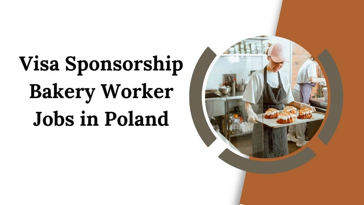 Visa Sponsorship Bakery Worker Jobs in Poland