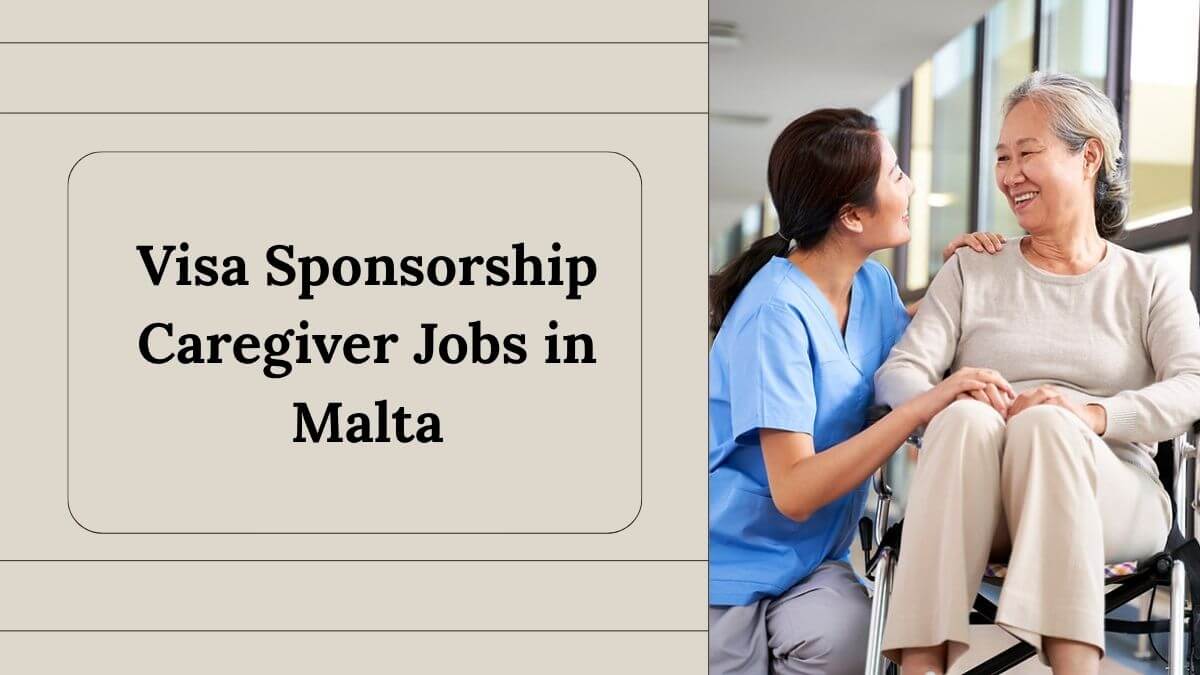 Visa Sponsorship Caregiver Jobs in Malta