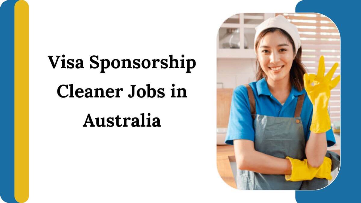 Visa Sponsorship Cleaner Jobs in Australia