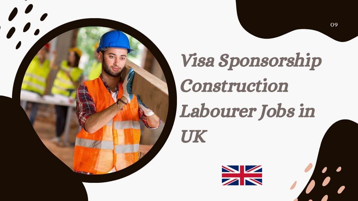 Visa Sponsorship Construction Labourer Jobs in UK