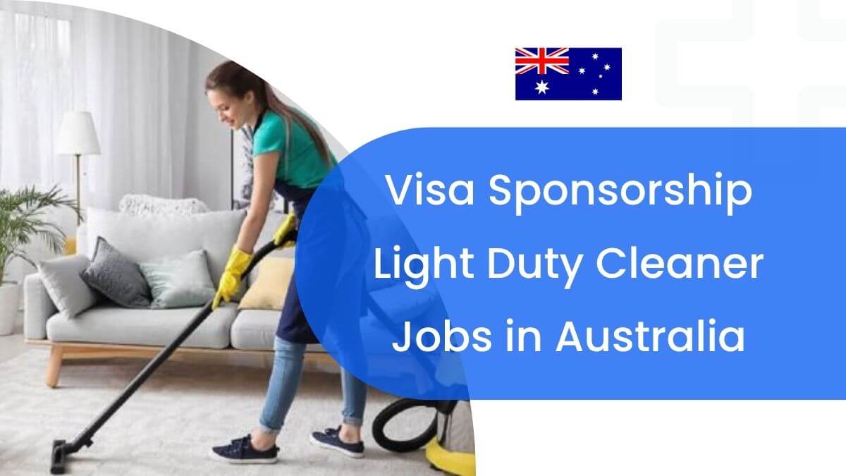 Visa Sponsorship Light Duty Cleaner Jobs in Australia
