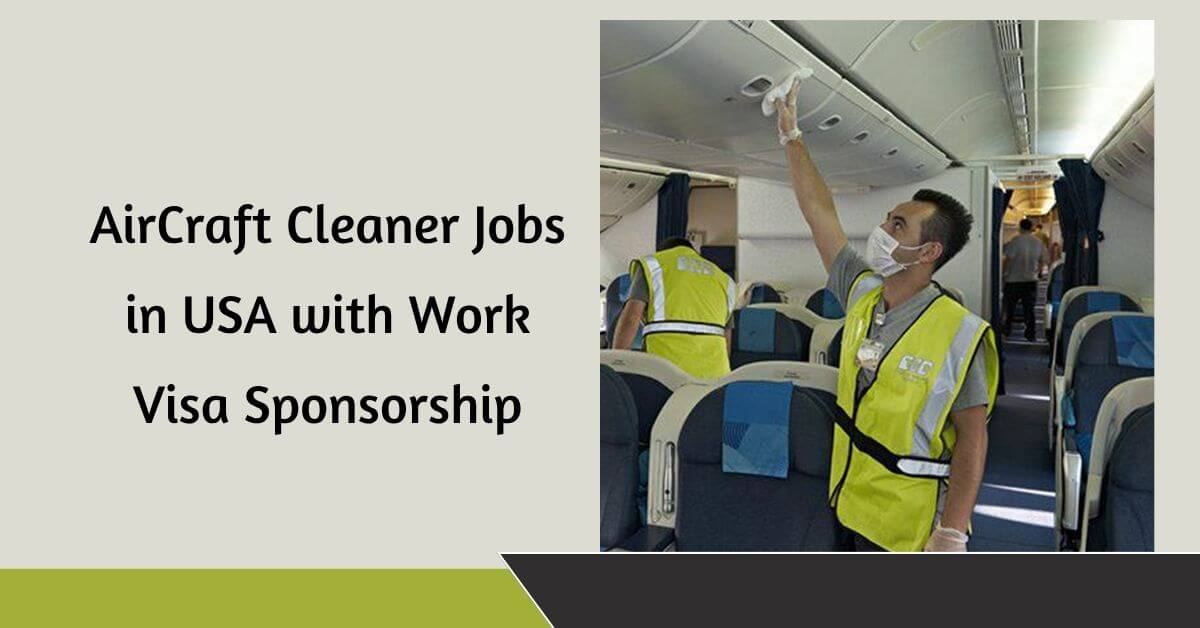 AirCraft Cleaner Jobs in USA with Work Visa Sponsorship