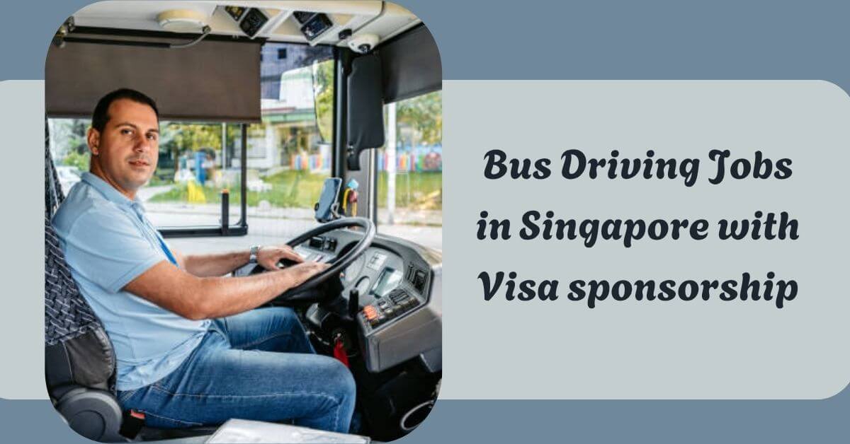 Bus Driving Jobs in Singapore with Visa sponsorship