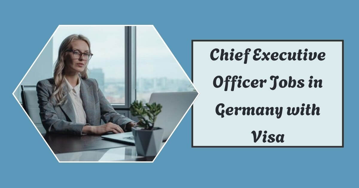 Chief Executive Officer Jobs in Germany with Visa