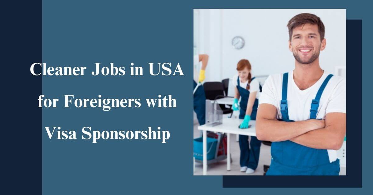 Cleaner Jobs in USA for Foreigners with Visa Sponsorship