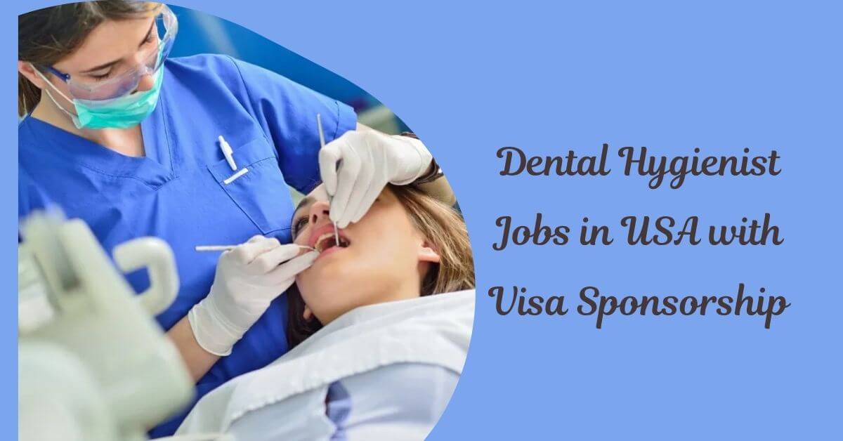 Dental Hygienist Jobs in USA with Visa Sponsorship