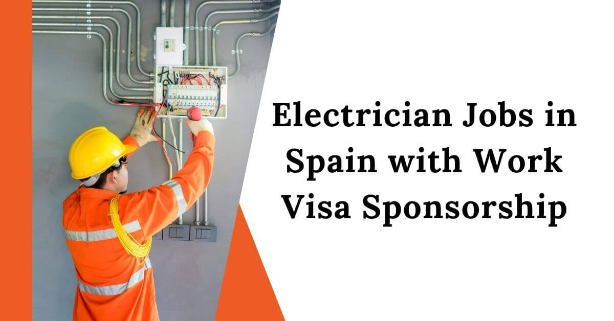Electrician Jobs in Spain with Work Visa Sponsorship