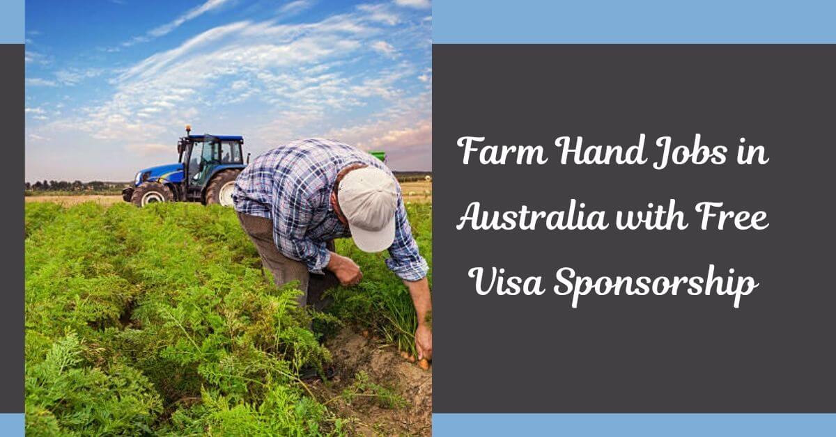 Farm Hand Jobs in Australia with Free Visa Sponsorship