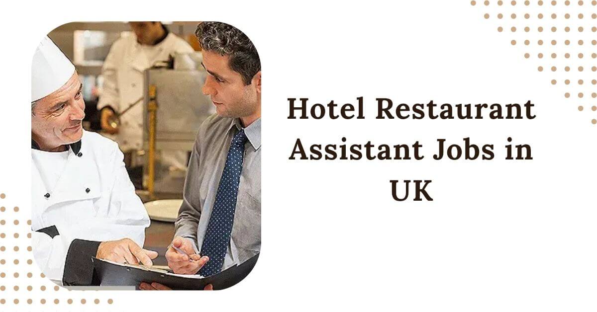 Hotel Restaurant Assistant Jobs in UK