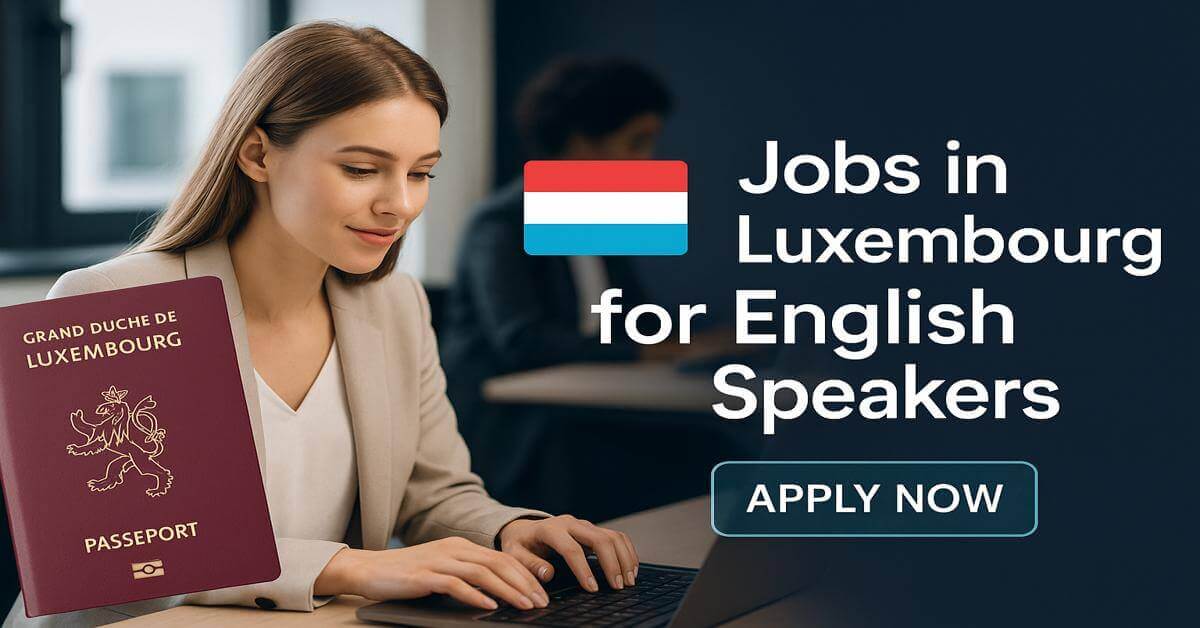 Jobs in Luxembourg for English Speakers