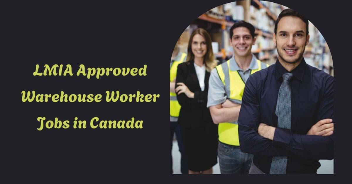 LMIA Approved Warehouse Worker Jobs in Canada