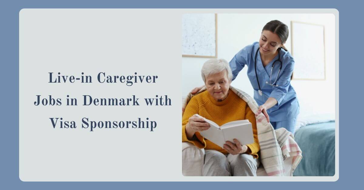 Live-in Caregiver Jobs in Denmark with Visa Sponsorship