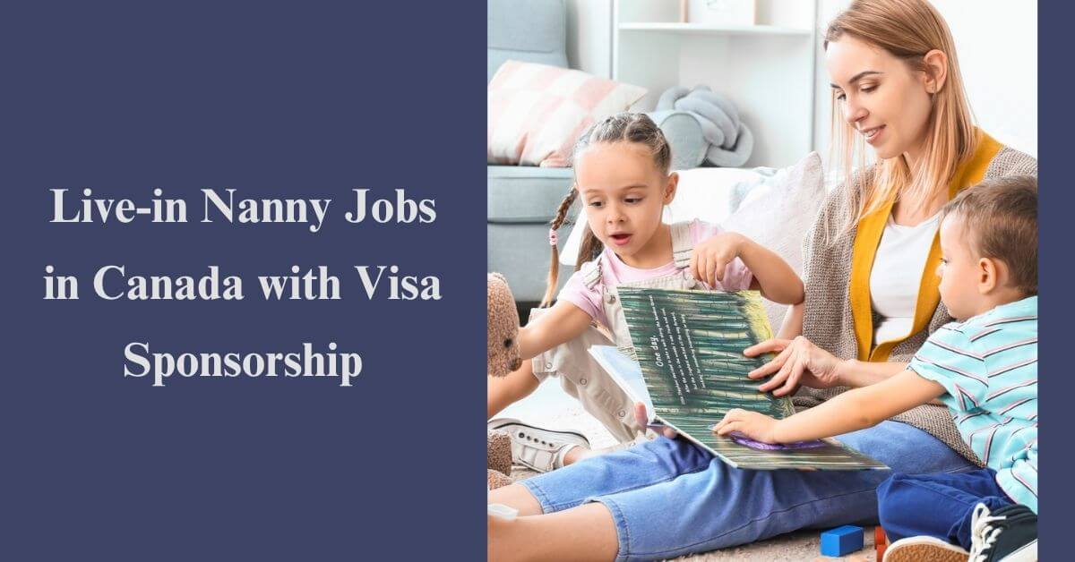 Live-in Nanny Jobs in Canada with Visa Sponsorship