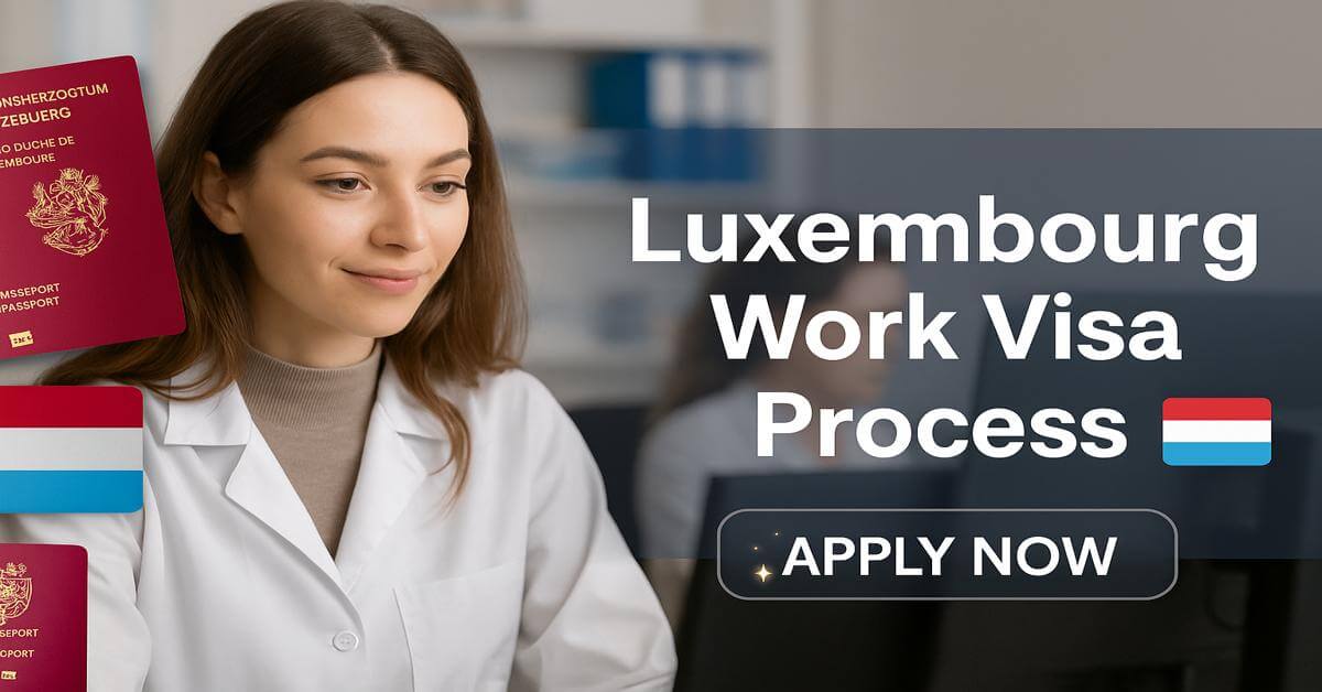 Luxembourg Work Visa Process