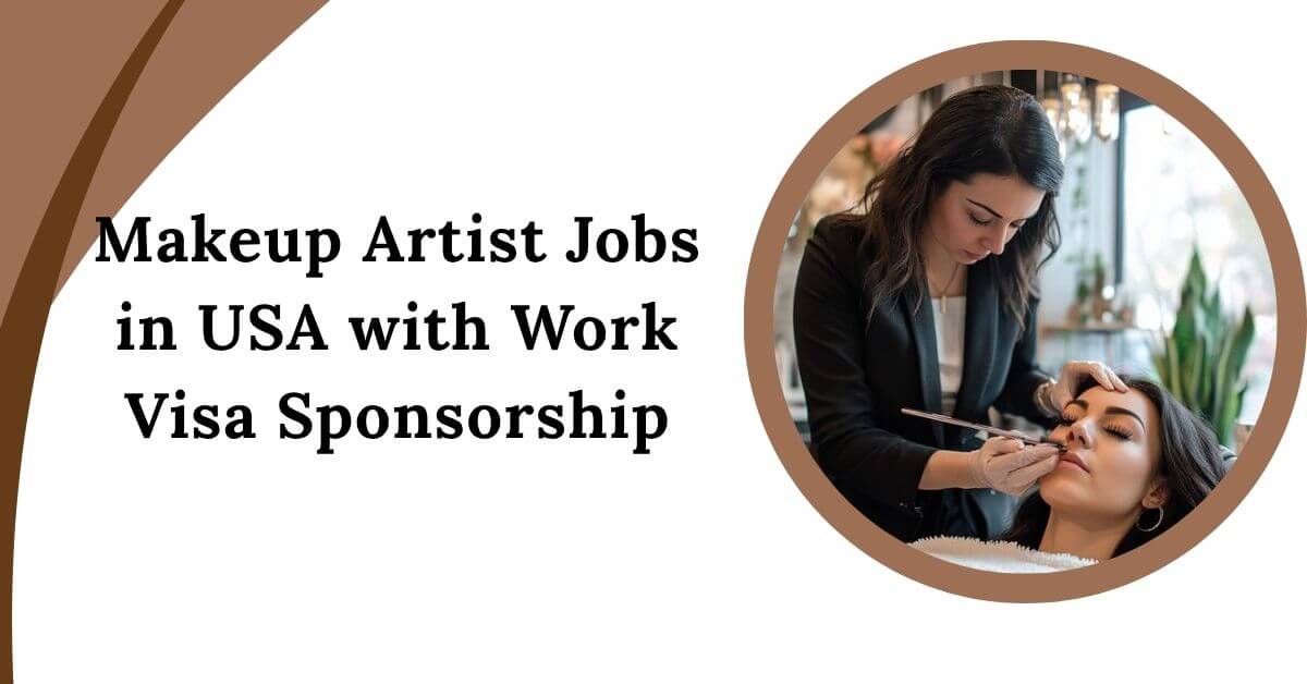 Makeup Artist Jobs in USA with Work Visa Sponsorship