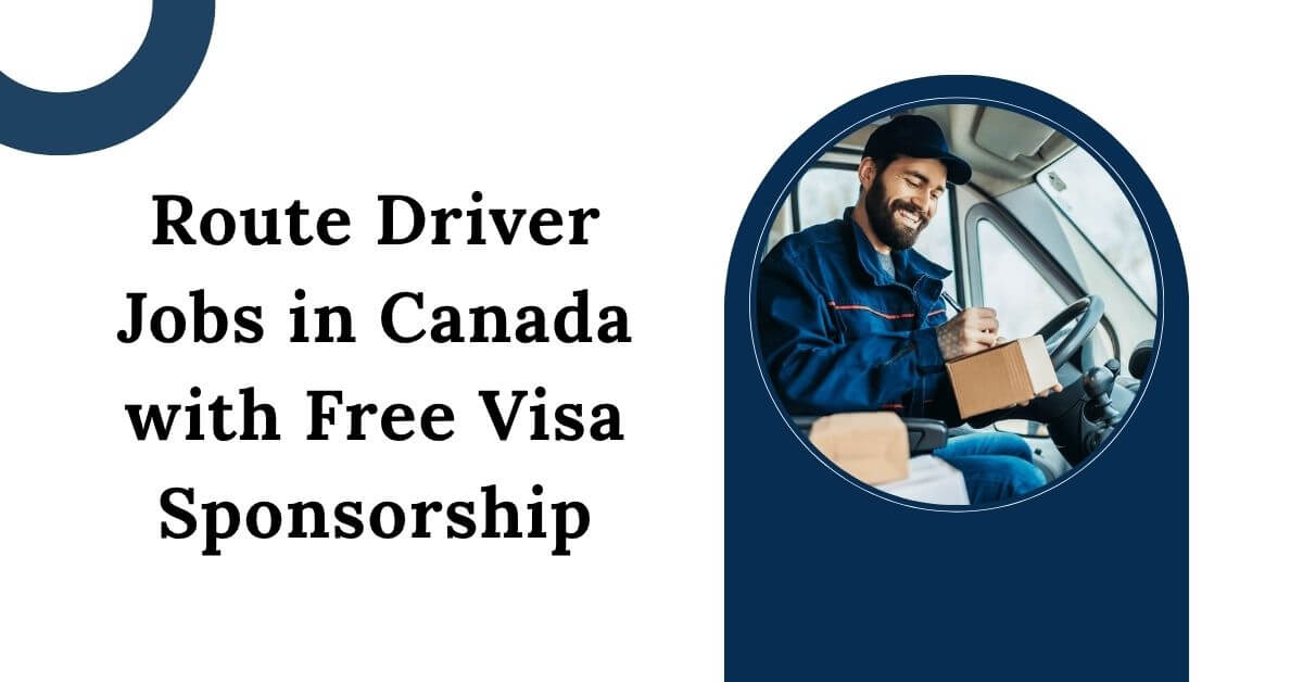 Route Driver Jobs in Canada with Free Visa Sponsorship