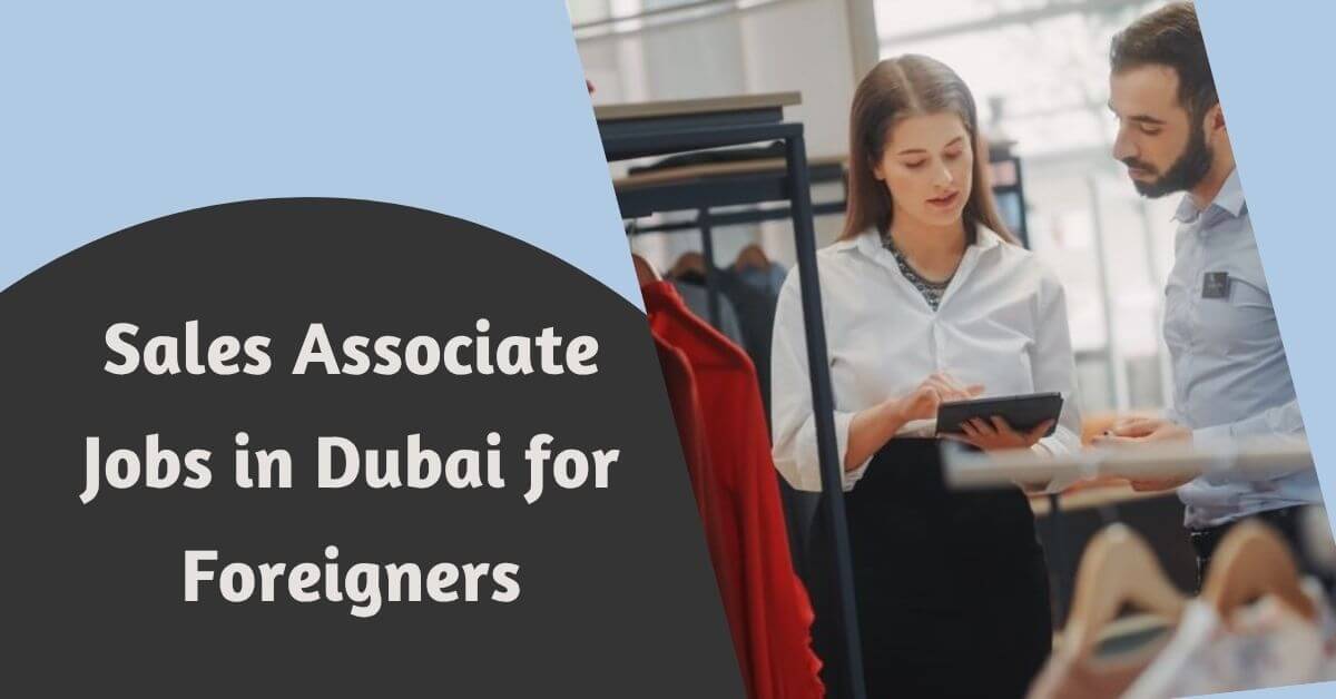 Sales Associate Jobs in Dubai for Foreigners