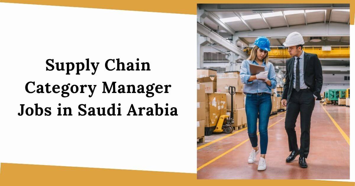 Supply Chain Category Manager Jobs in Saudi Arabia