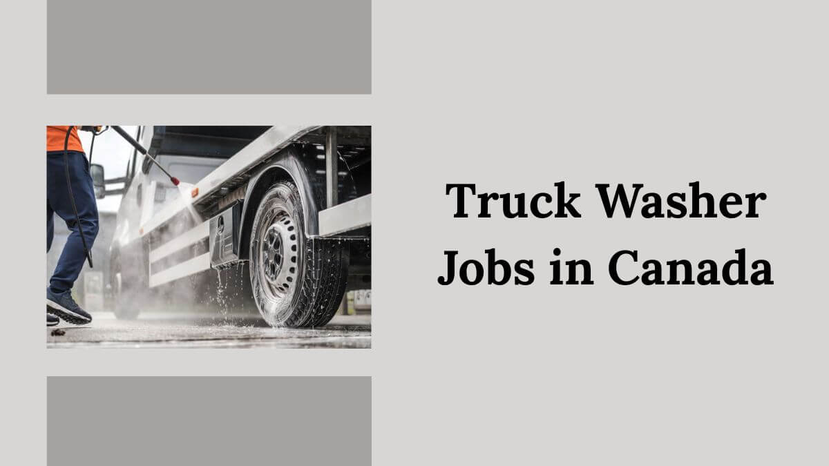 Truck Washer Jobs in Canada