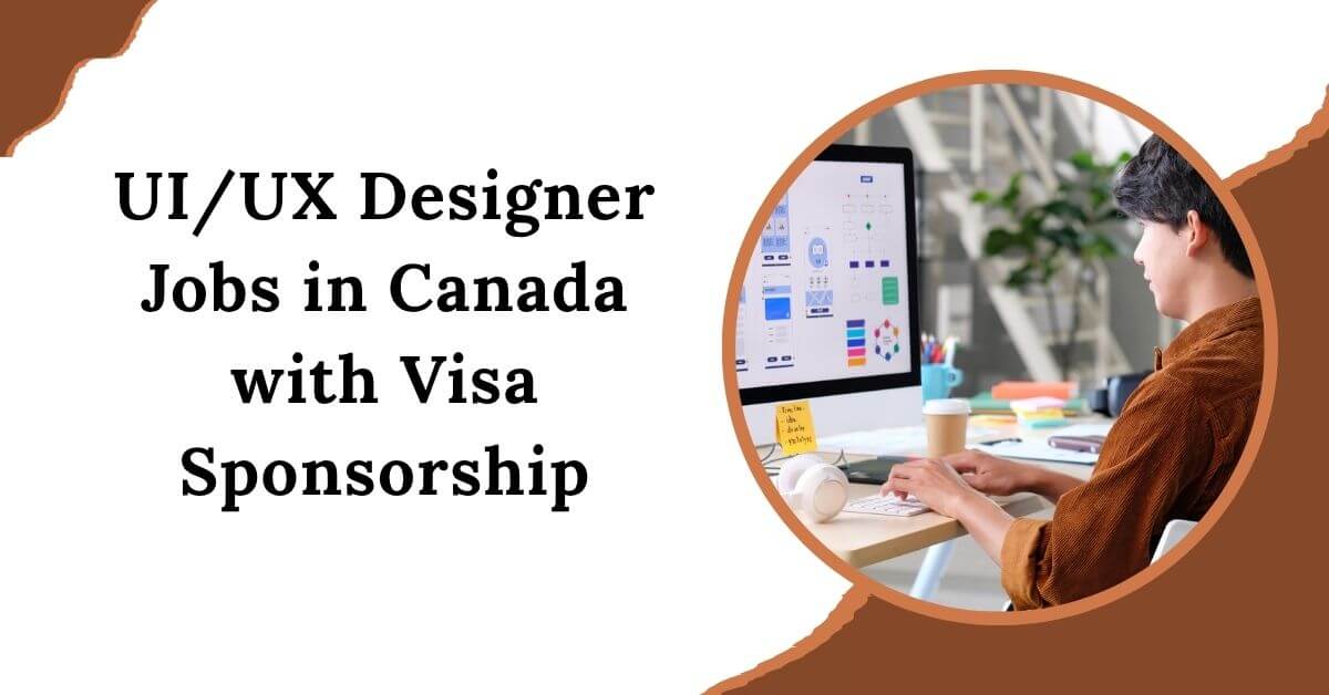 UI/UX Designer Jobs in Canada with Visa Sponsorship