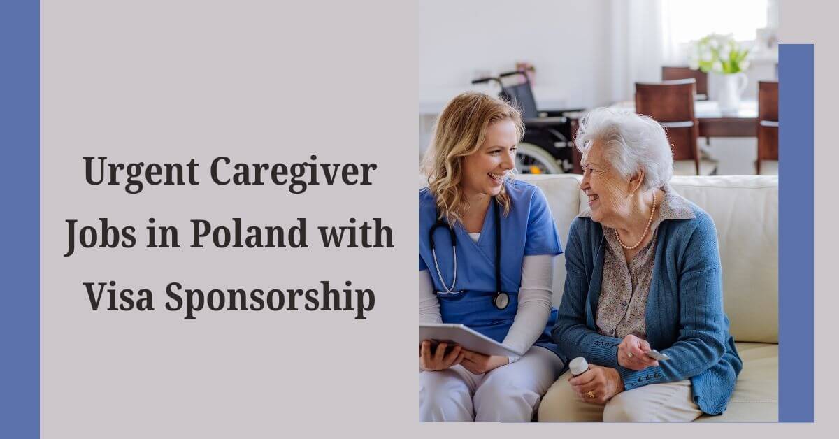 Urgent Caregiver Jobs in Poland with Visa Sponsorship
