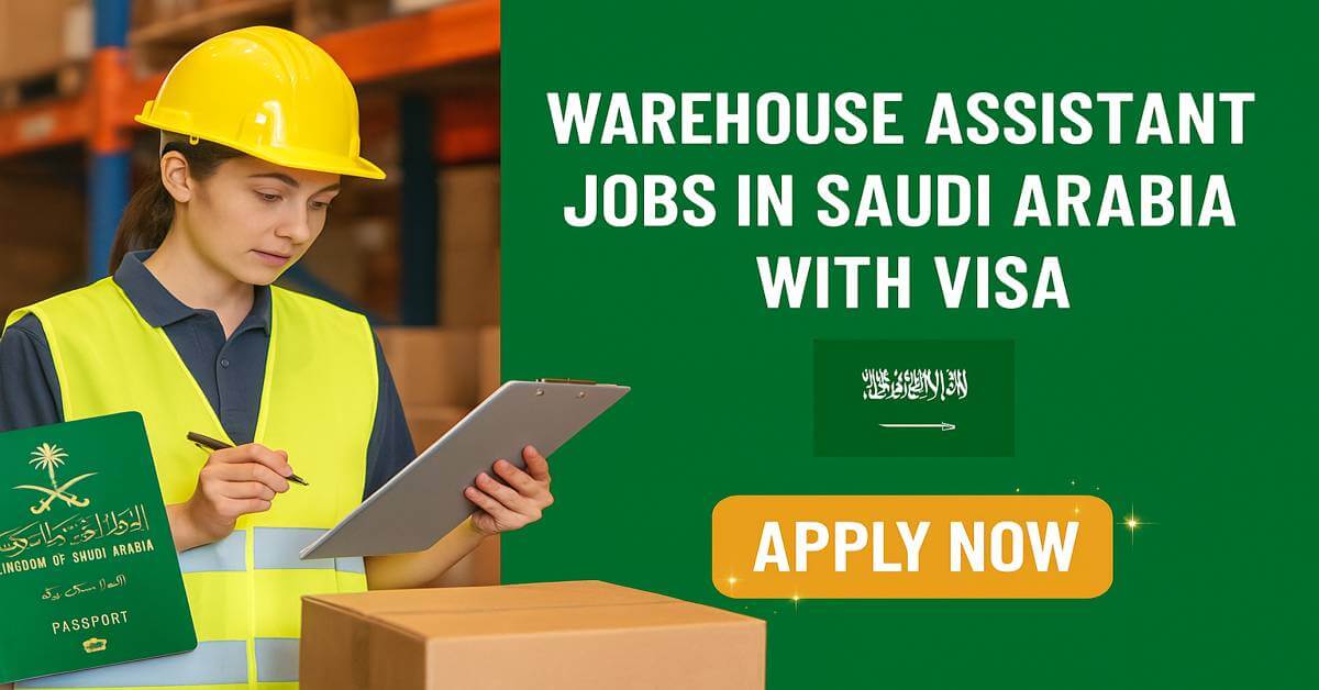 Warehouse Assistant Jobs in Saudi Arabia with Visa